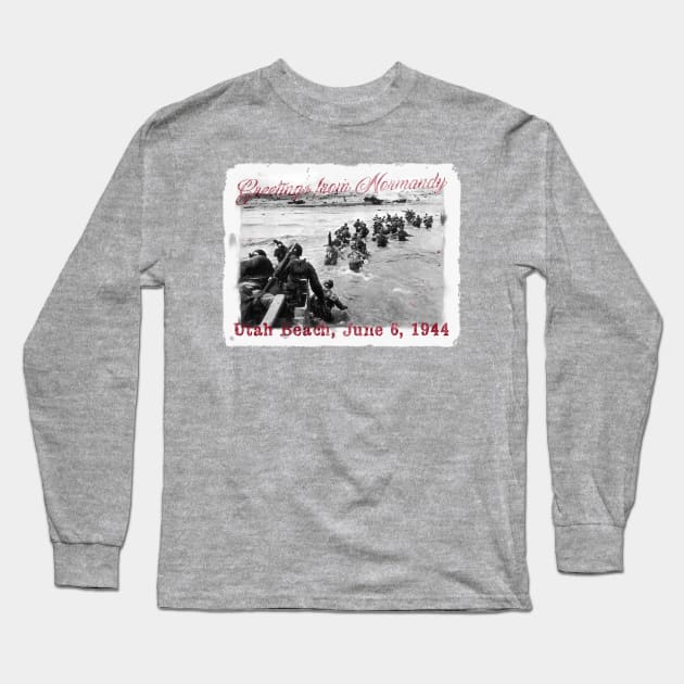 Greetings from Normandy - Utah Beach Long Sleeve T-Shirt by TenomonMalke